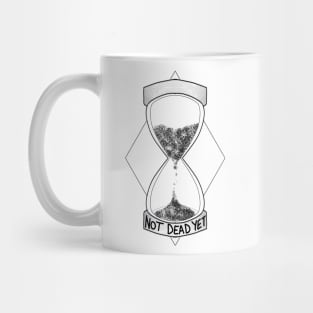 Not Dead Yet Hourglass Mug